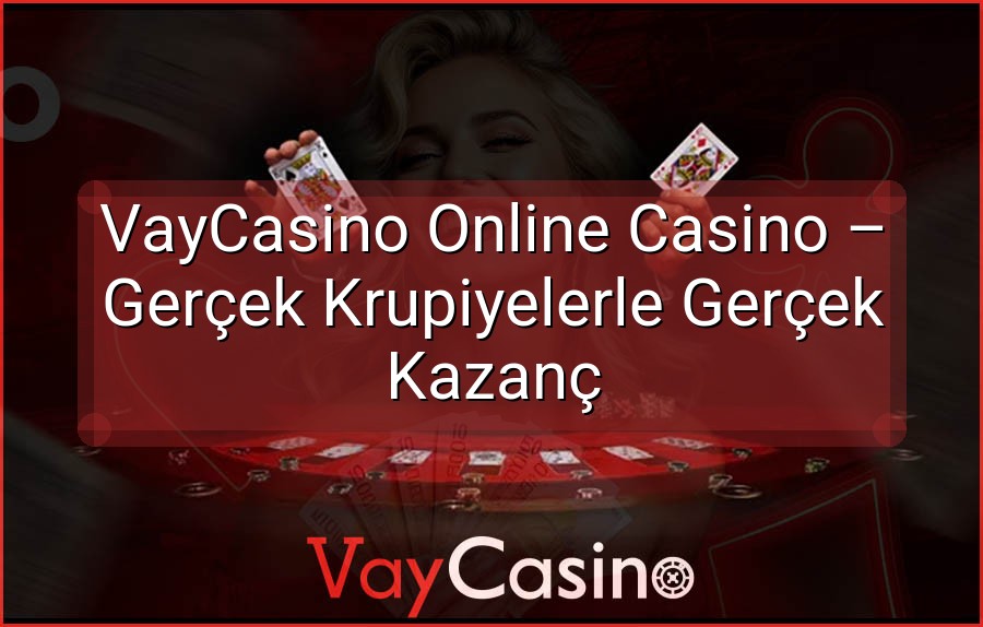 VayCasino Online Casino – Gerçek Krupiyelerle Gerçek Kazanç